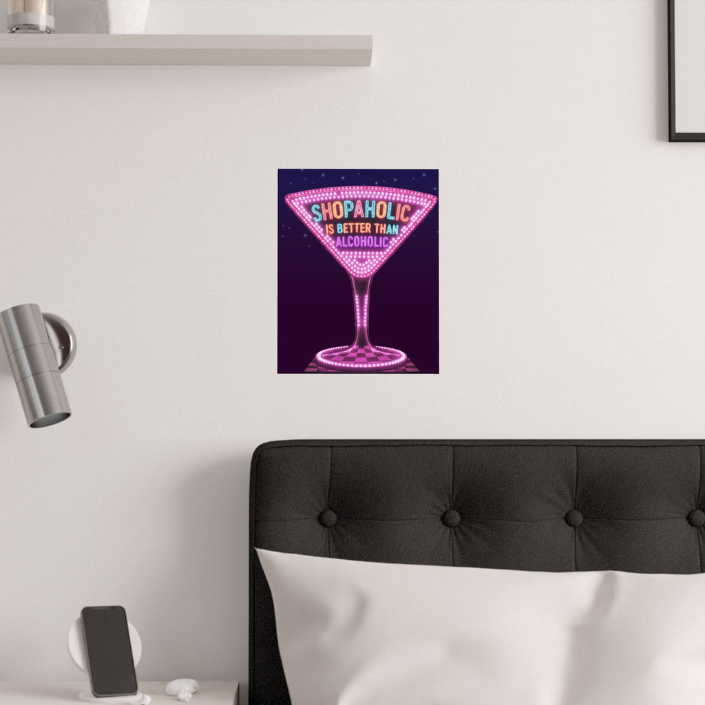 Shopaholic is Better than Alcoholic Satin Poster