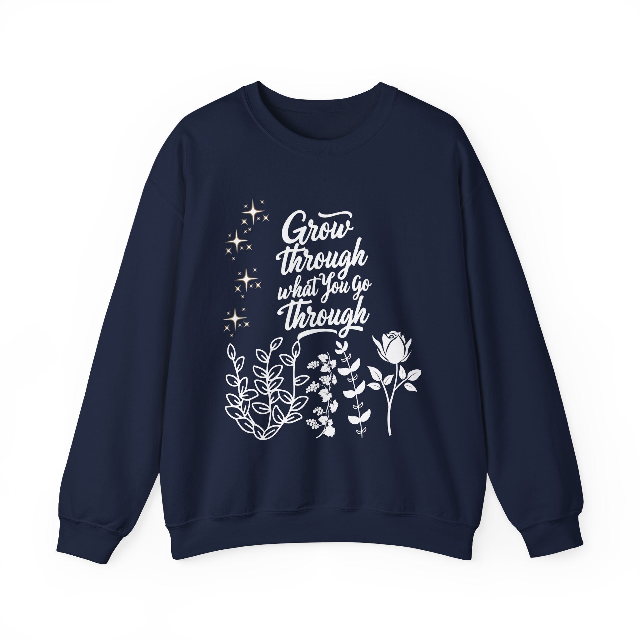Grow Through What You Go Through Crewneck Sweatshirt