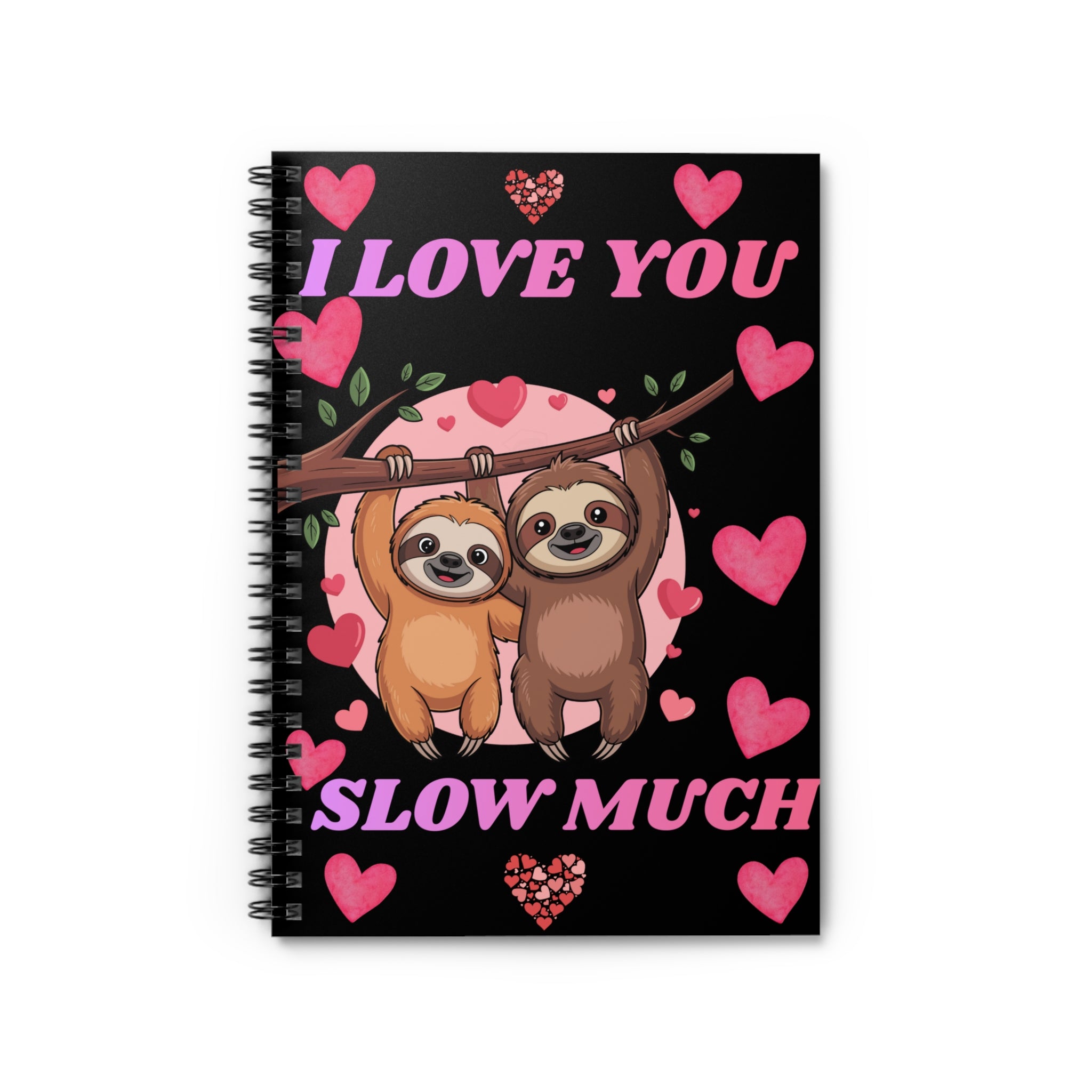 Sloth Love You Slow Much Journal