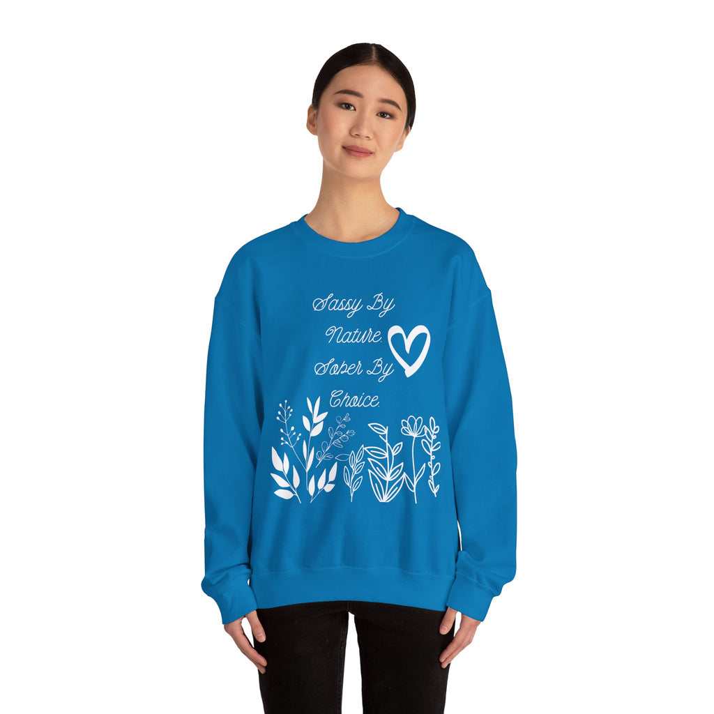 Sassy By Nature, Sober By Choice Crewneck Sweatshirt
