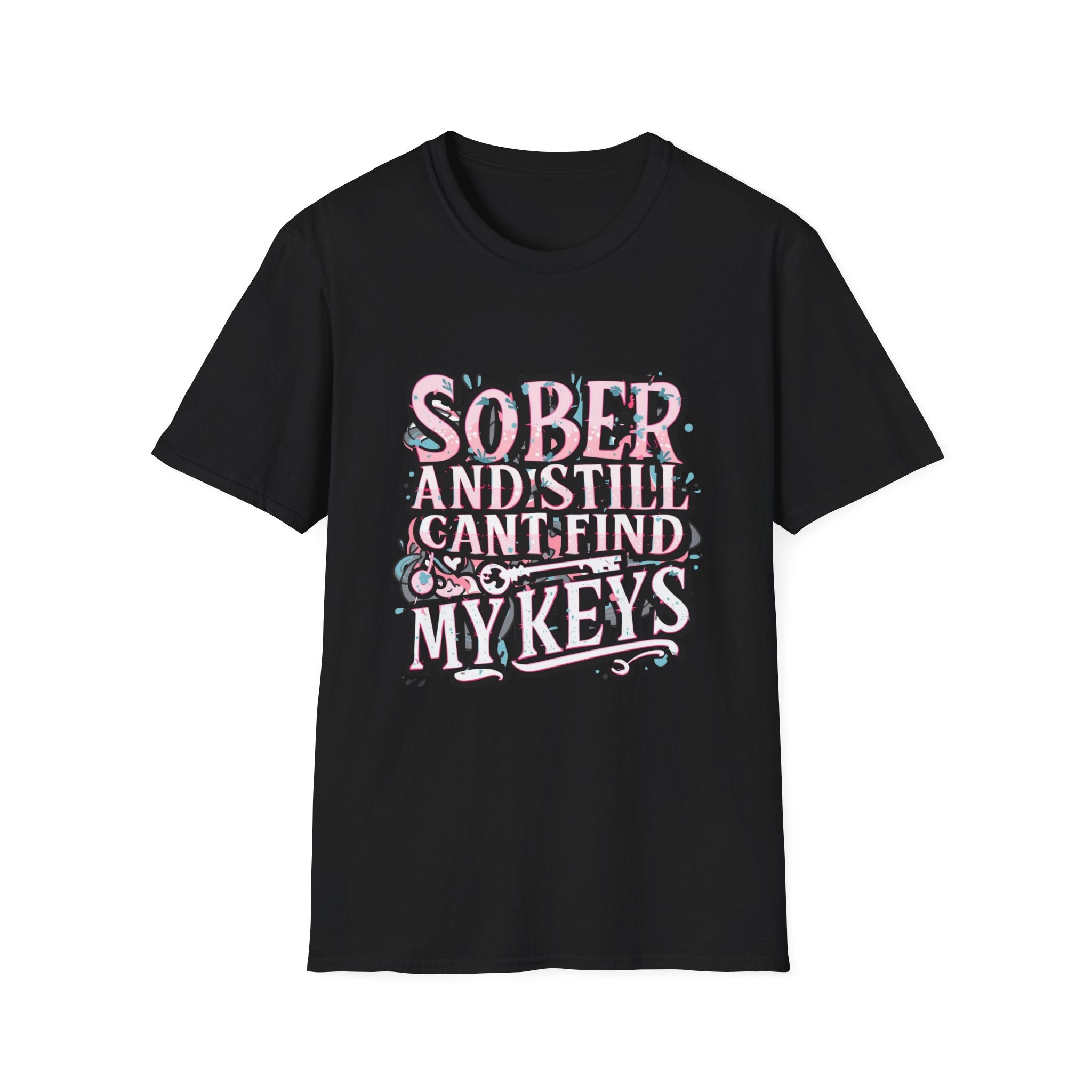 "Sober and Still Can't Find My Keys" T-Shirt