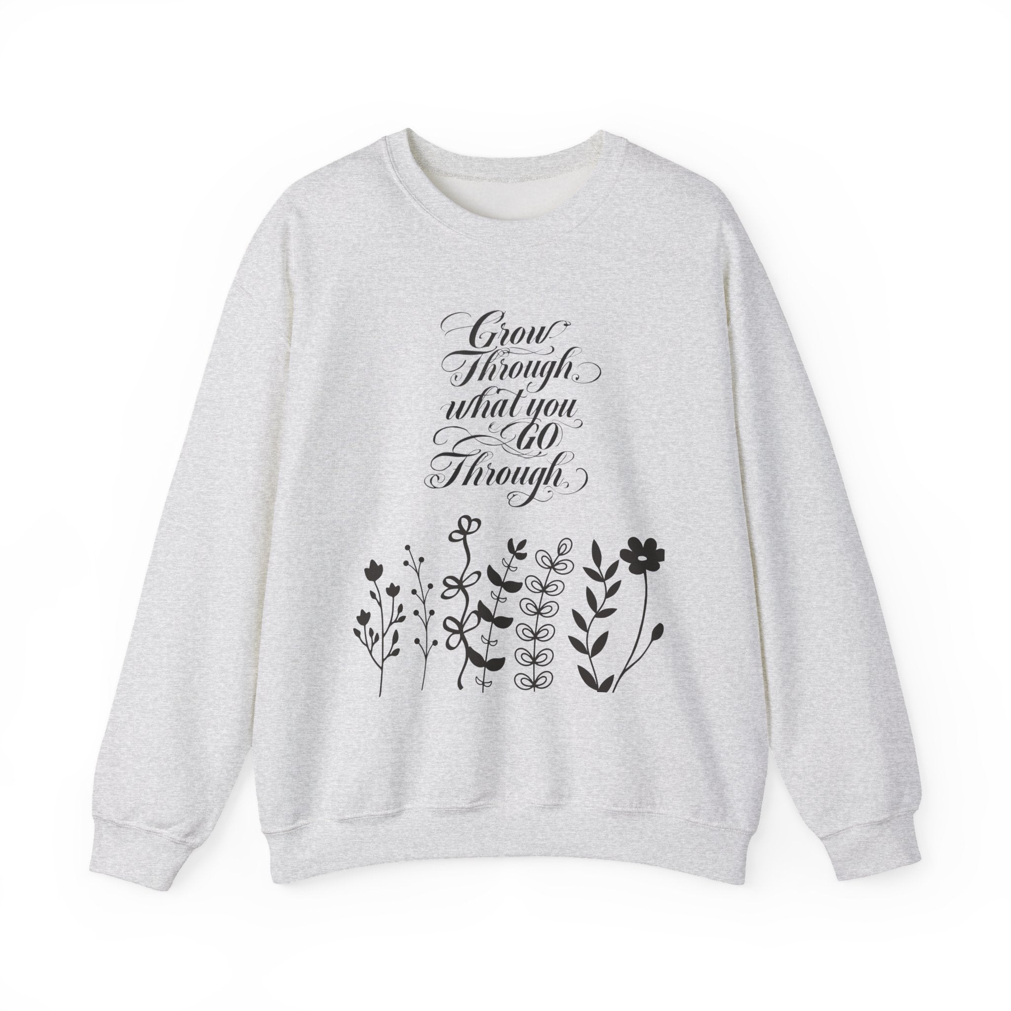 "Grow Through What You Go Through" Crewneck Sweatshirt