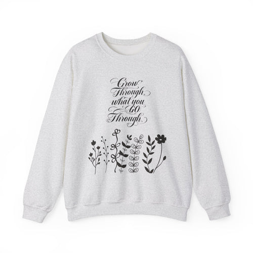 "Grow Through What You Go Through" Crewneck Sweatshirt