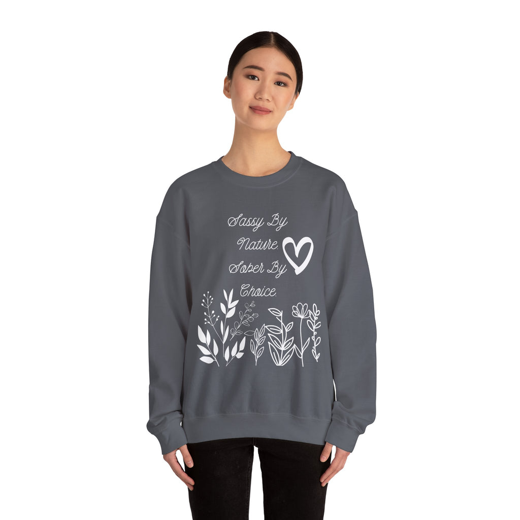 Sassy By Nature, Sober By Choice Crewneck Sweatshirt