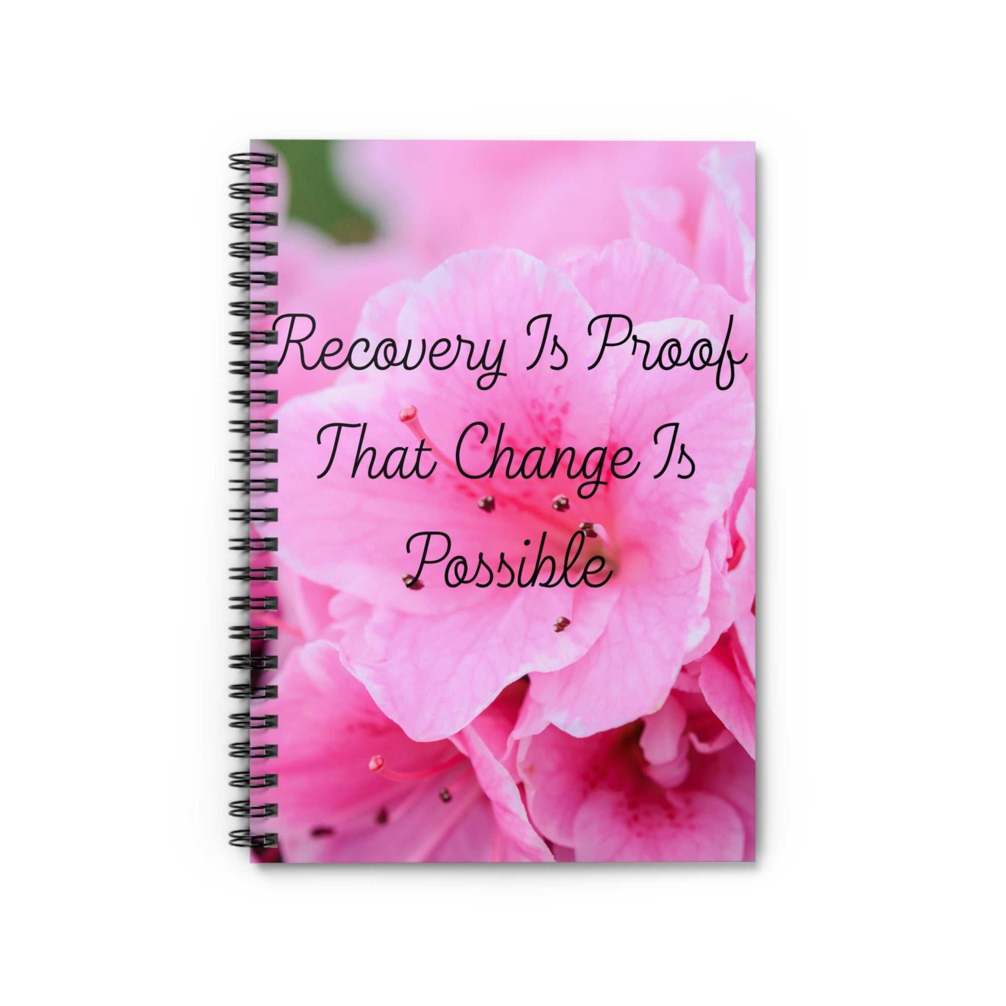 Recovery Is Proof That Change Is Possible — Spiral Notebook