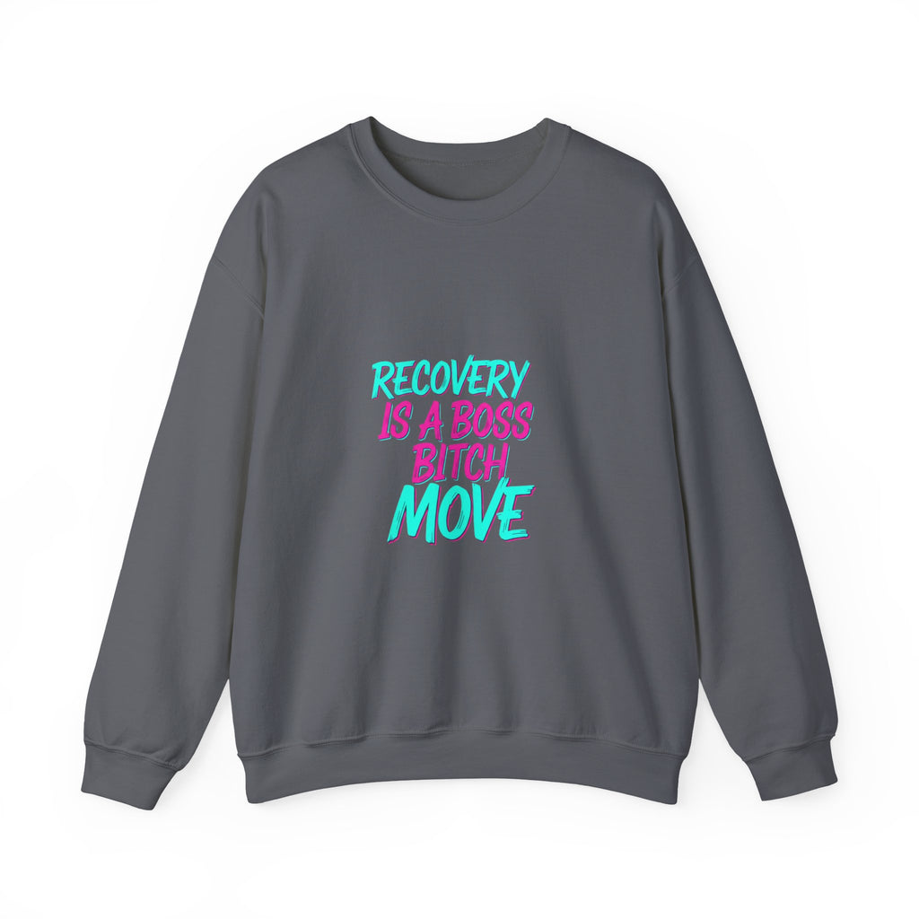 Recovery Is a Boss Bitch Move Crewneck Sweatshirt