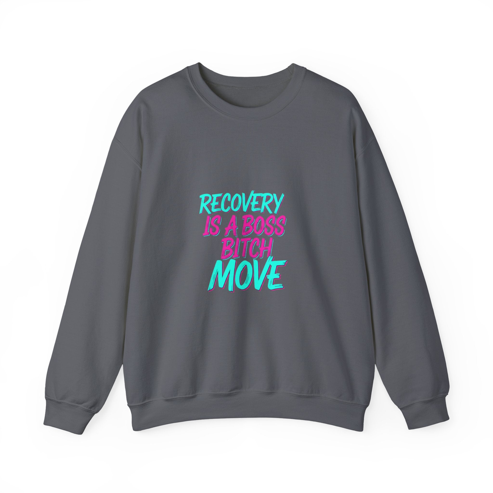 Recovery Is a Boss Bitch Move Crewneck Sweatshirt