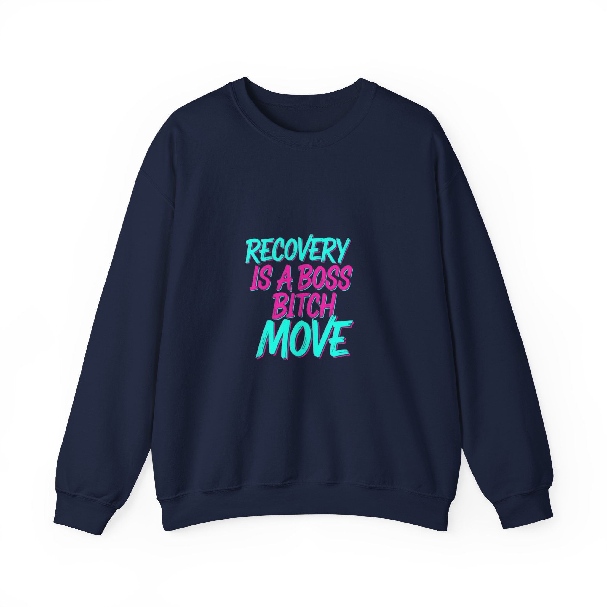 Recovery Is a Boss Bitch Move Crewneck Sweatshirt