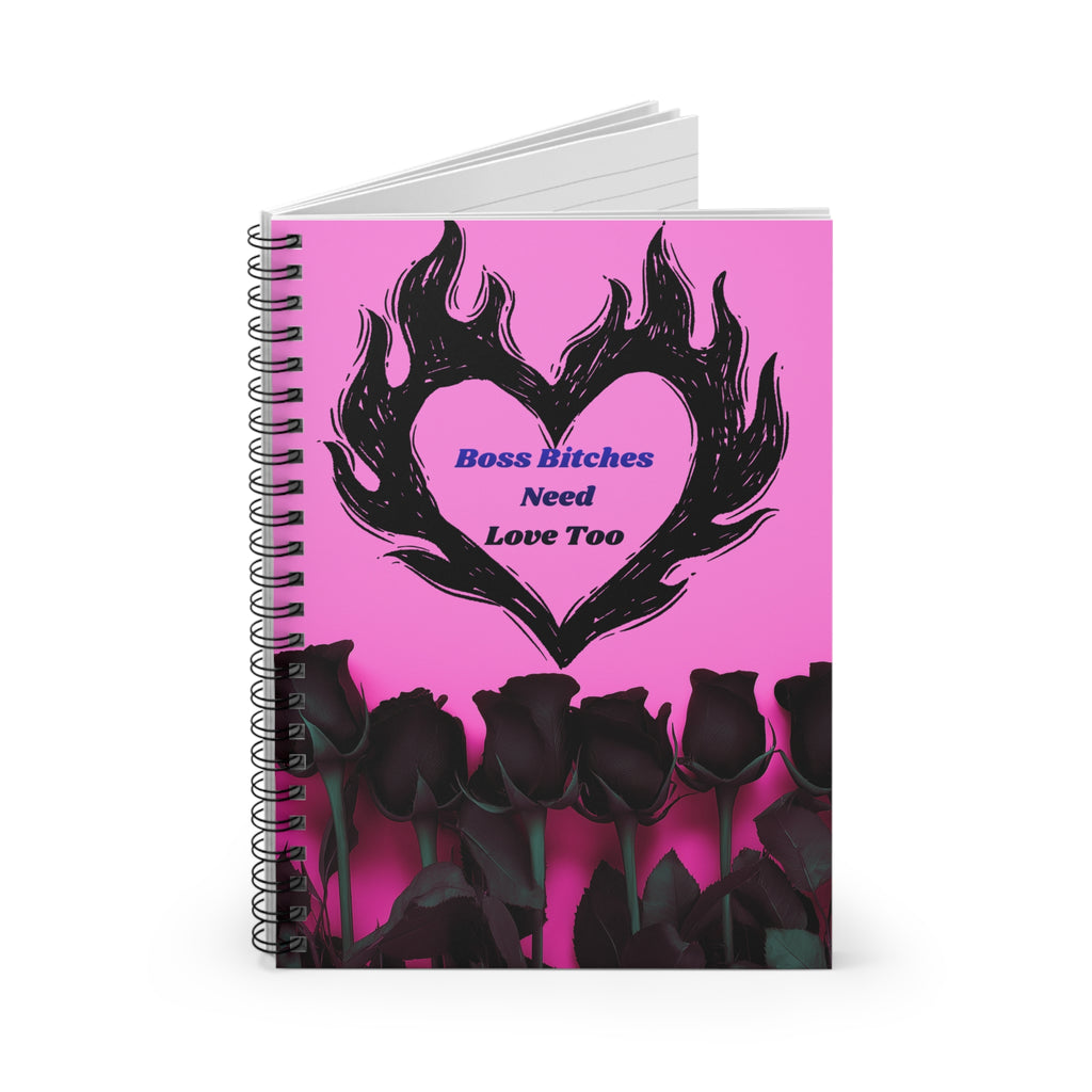 Boss Bitches Need Love Too Journal