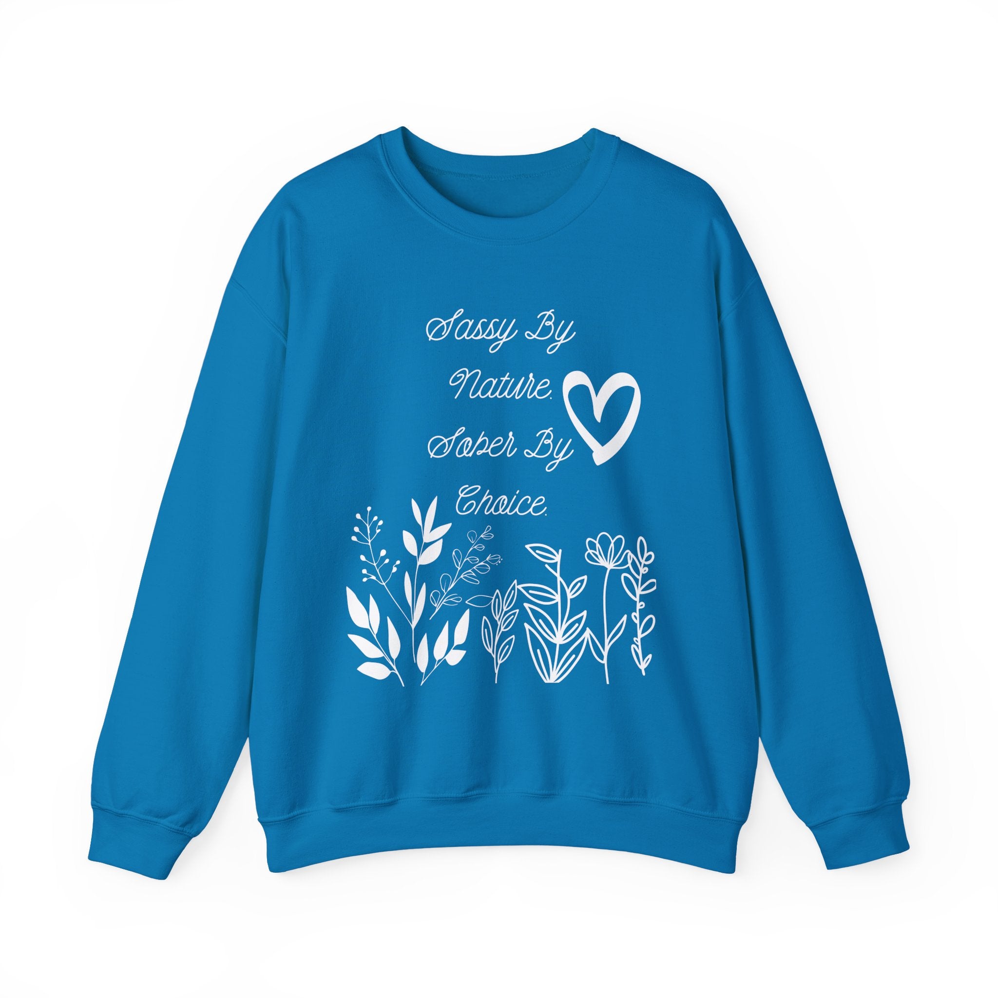 Sassy By Nature, Sober By Choice Crewneck Sweatshirt