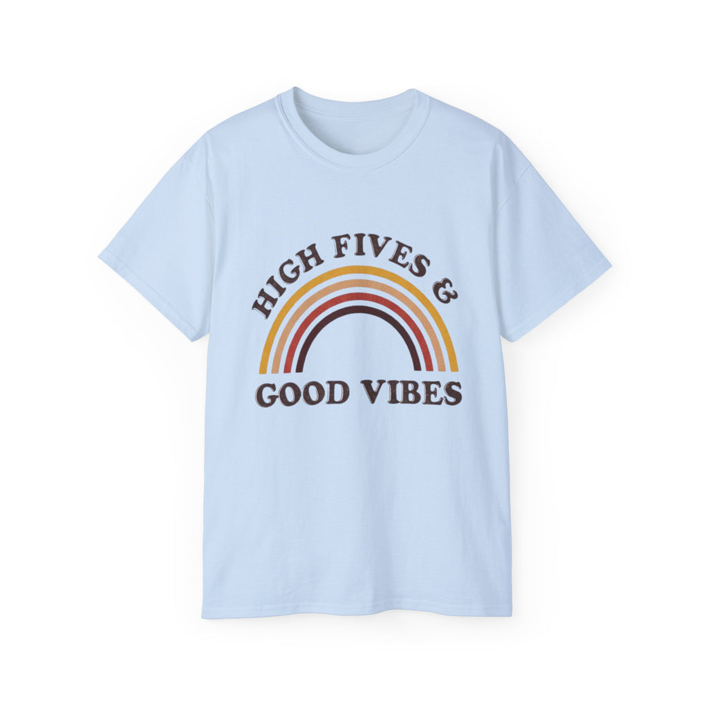 High Fives and Good Vibes Unisex TEE