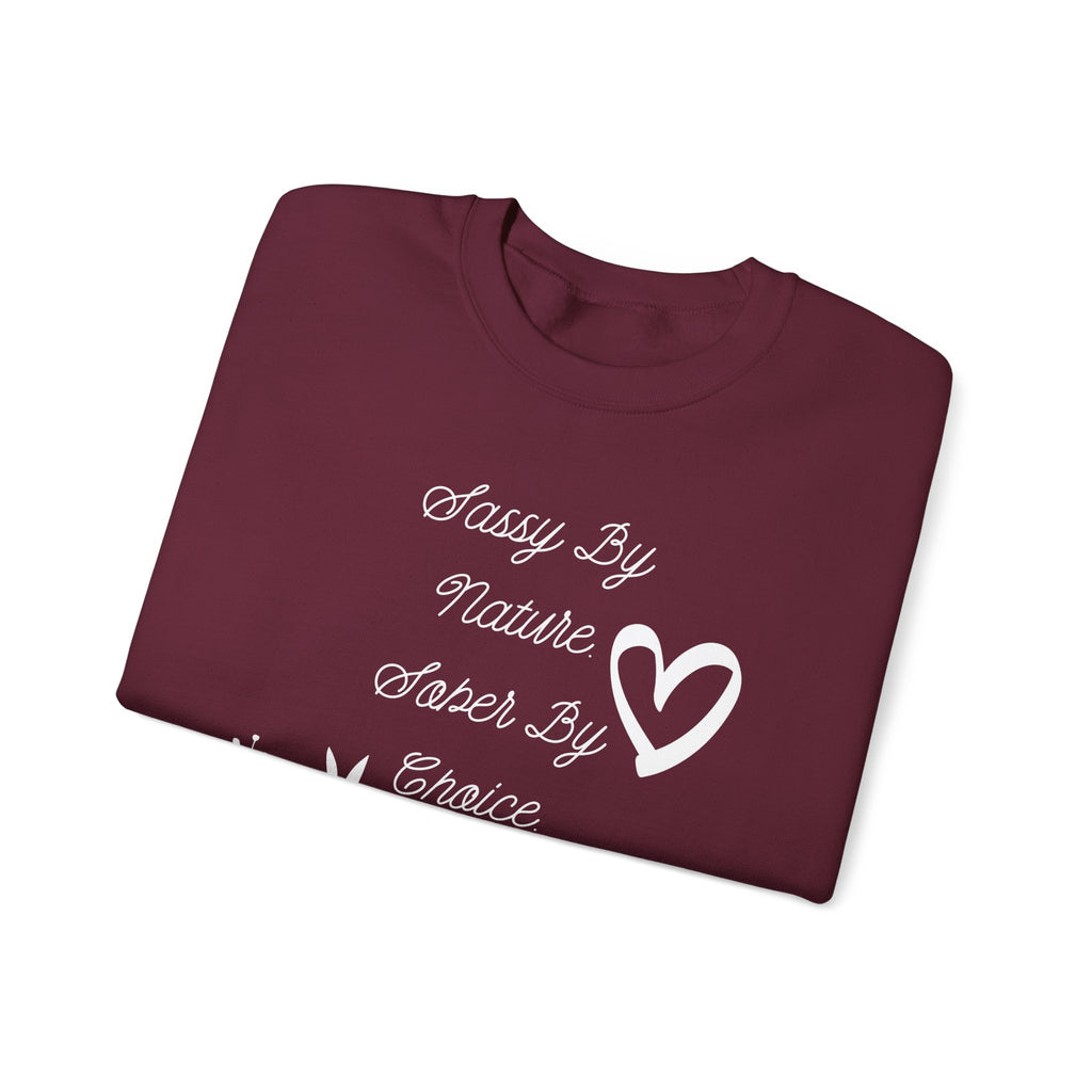 Sassy By Nature, Sober By Choice Crewneck Sweatshirt