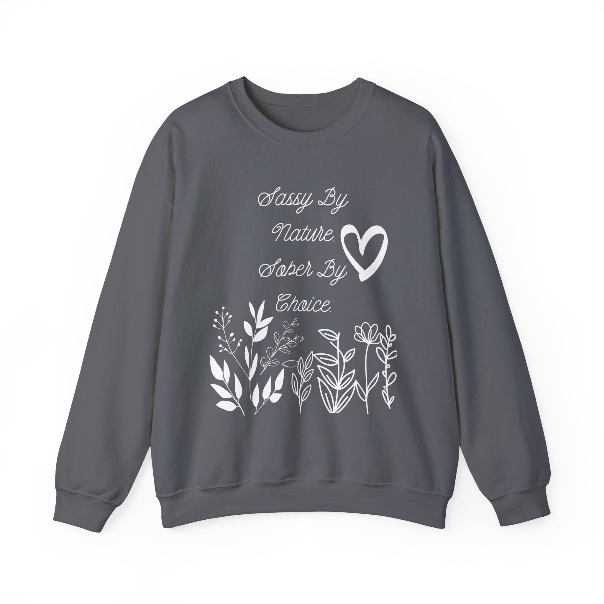 Sassy By Nature, Sober By Choice Crewneck Sweatshirt