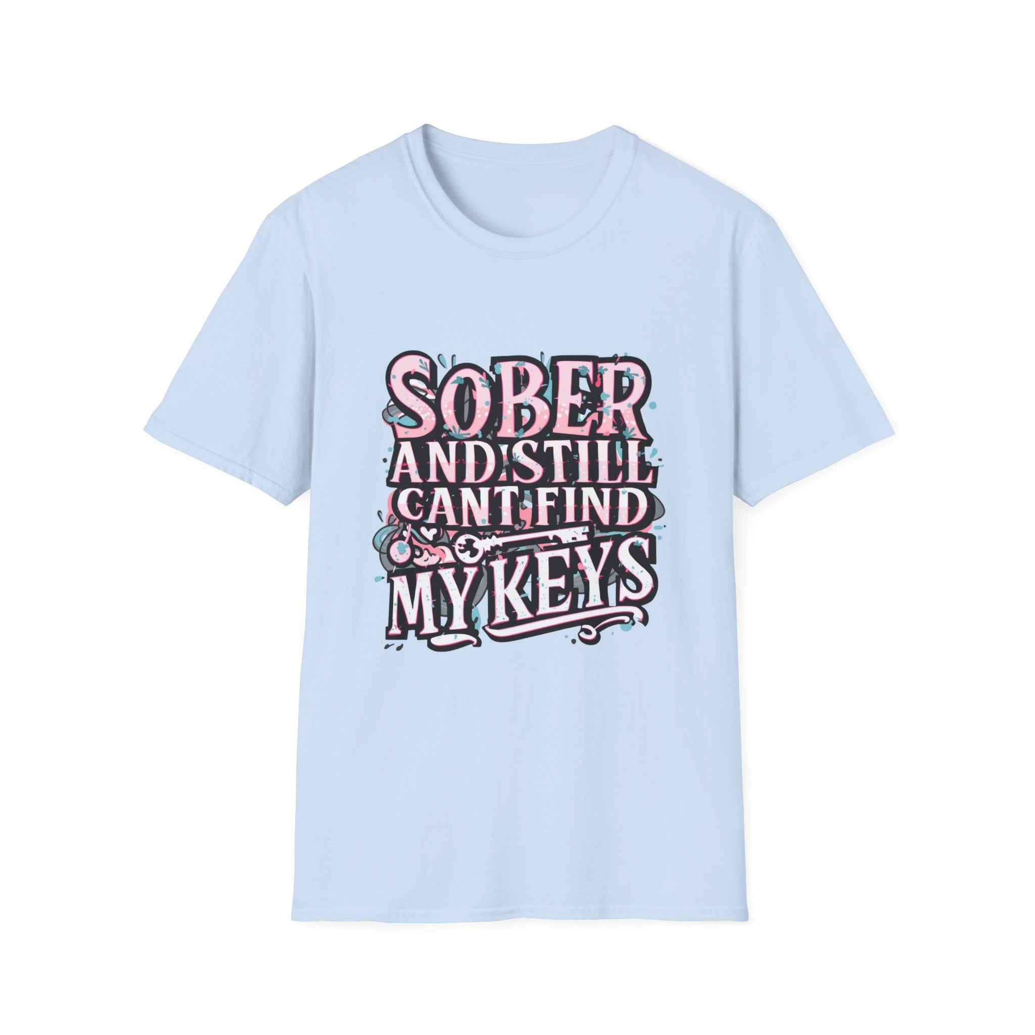 "Sober and Still Can't Find My Keys" T-Shirt