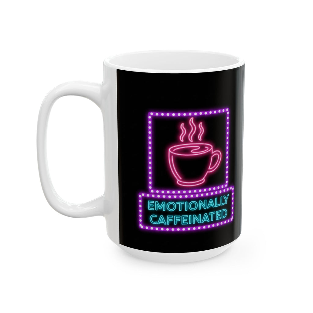 Neon 'Emotionally Caffeinated' Ceramic Mug (11oz & 15oz)