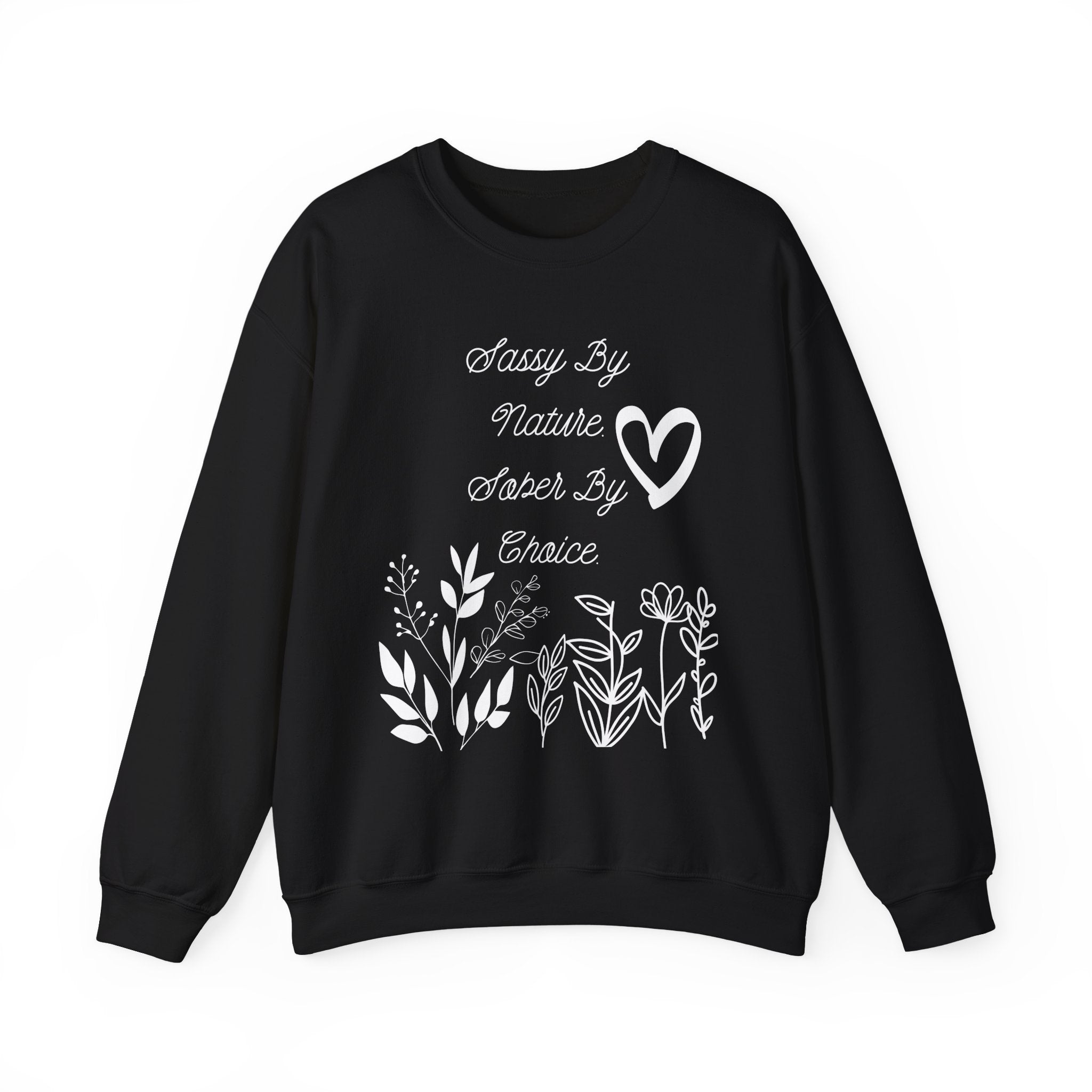 Sassy By Nature, Sober By Choice Crewneck Sweatshirt