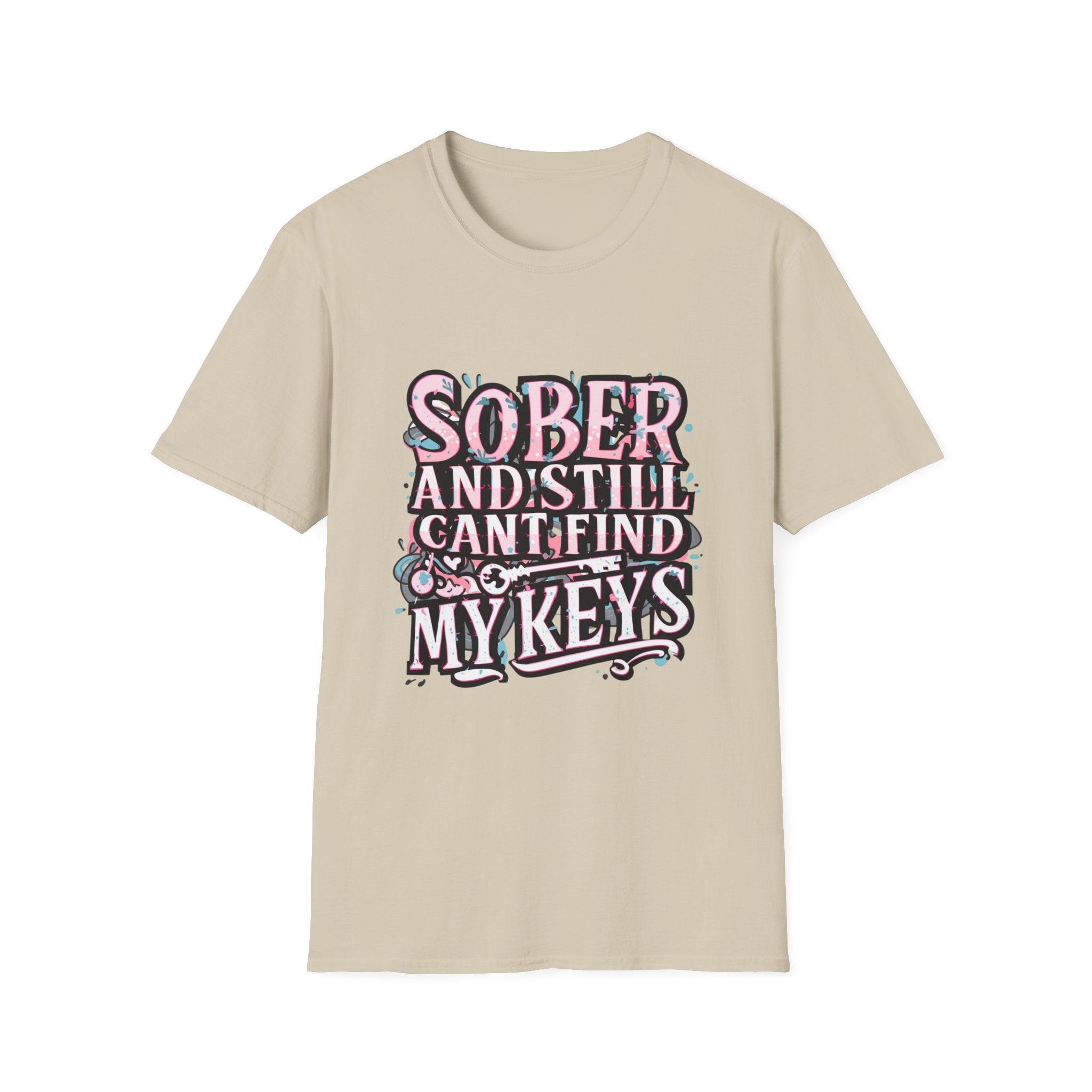 "Sober and Still Can't Find My Keys" T-Shirt