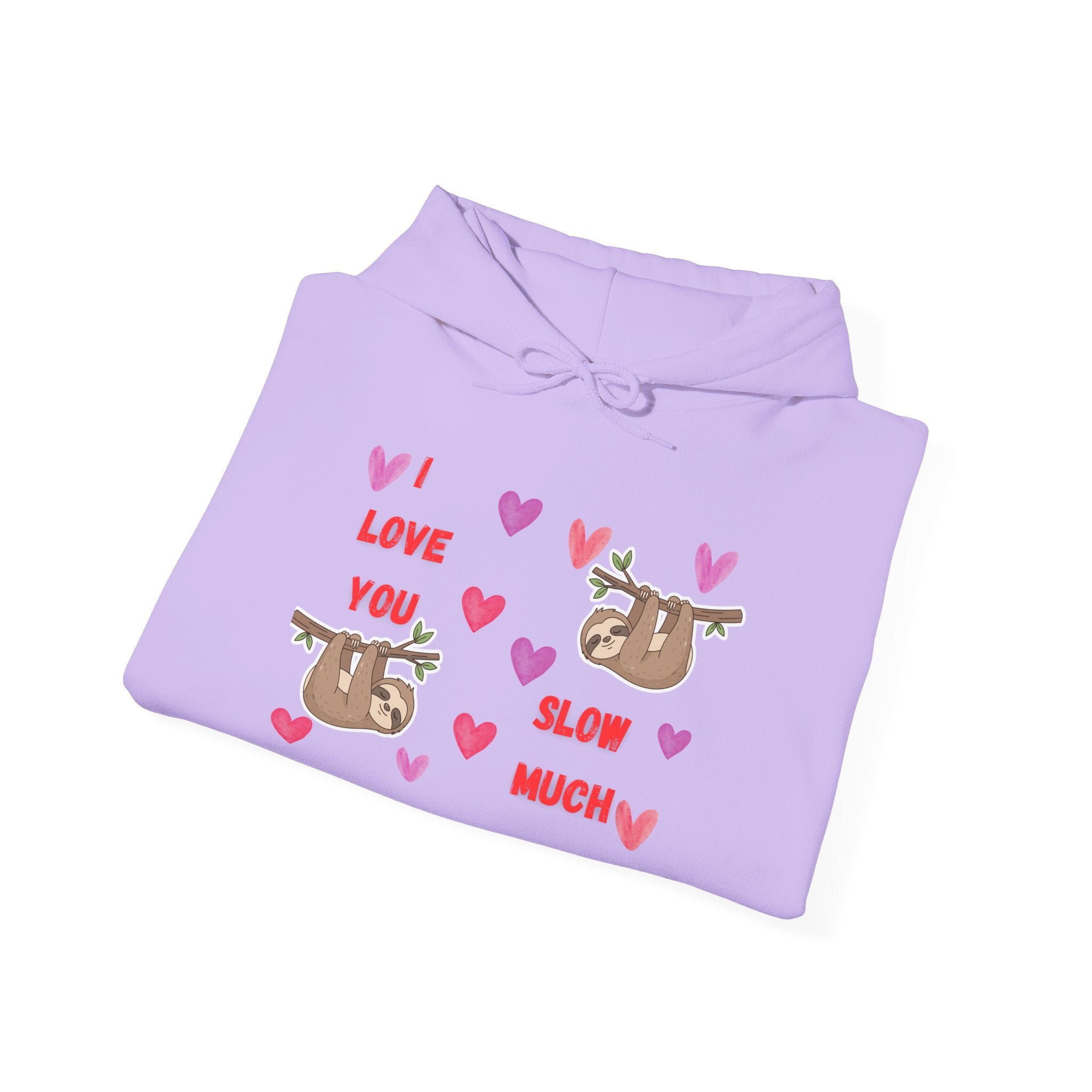 Sloth I Love You Slow Much™ Hooded Sweatshirt