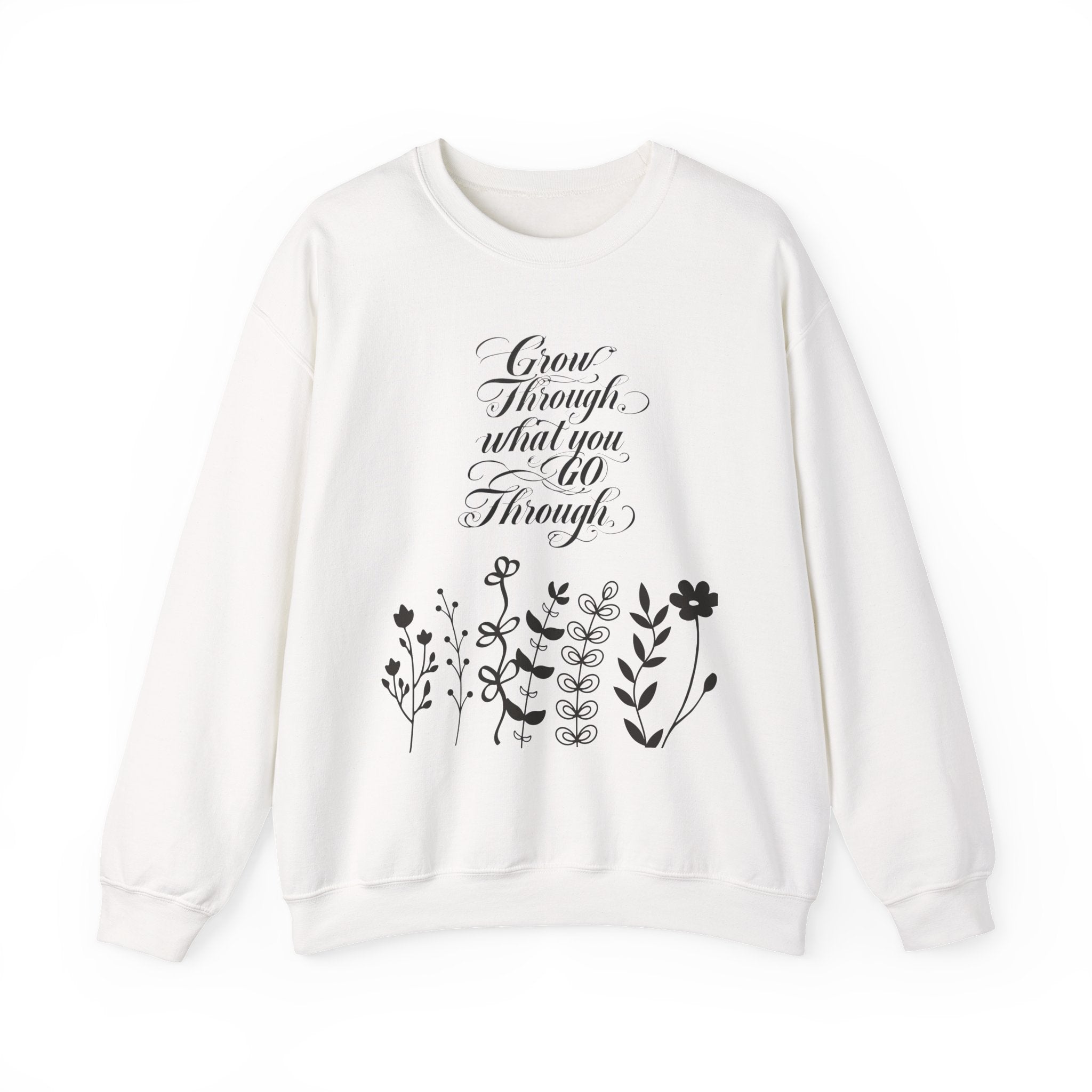 "Grow Through What You Go Through" Crewneck Sweatshirt
