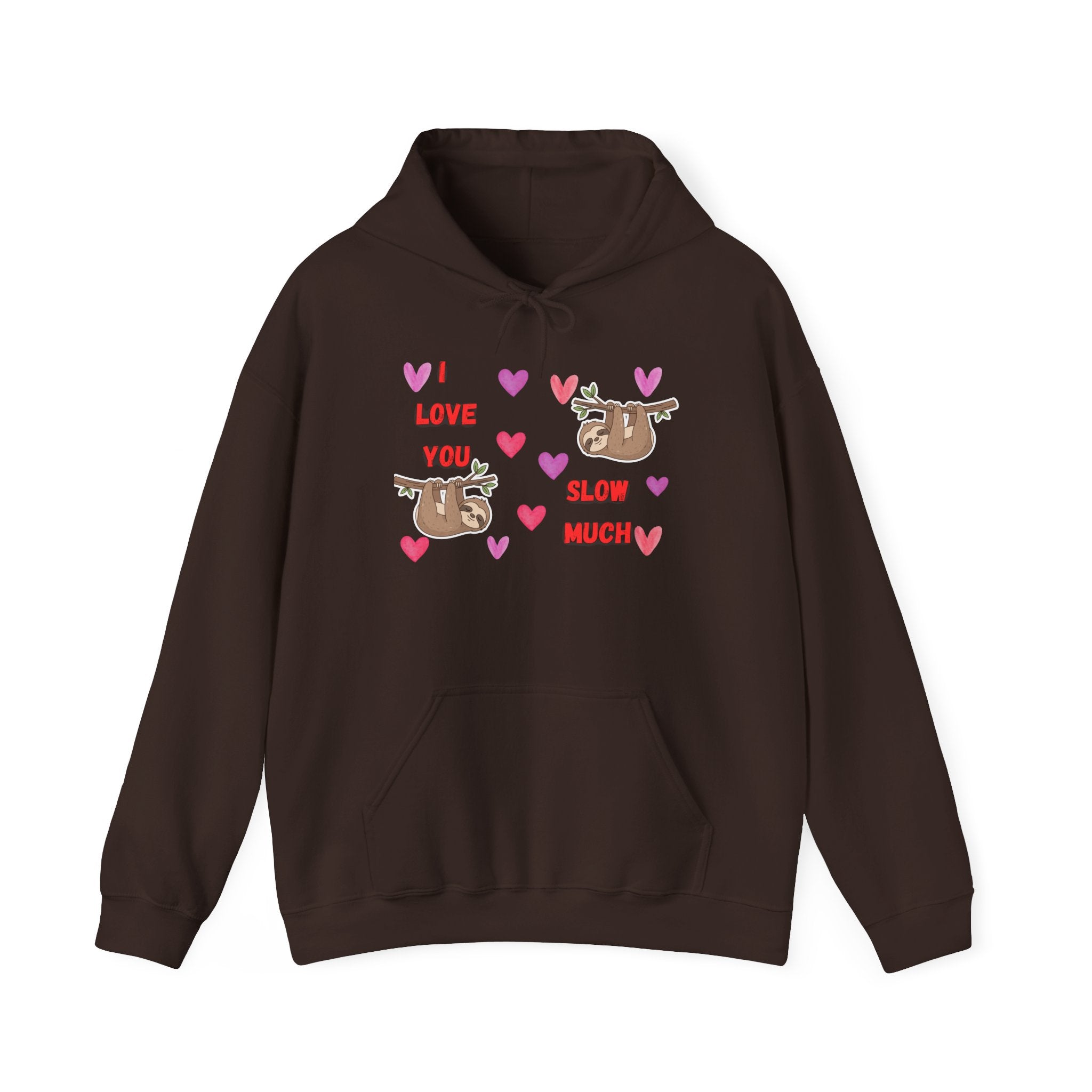 Sloth I Love You Slow Much™ Hooded Sweatshirt