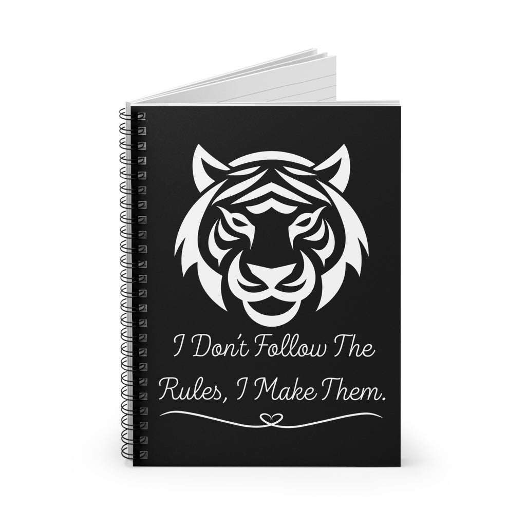 “I Don’t Follow The Rules, I Make Them” Ruled Journal