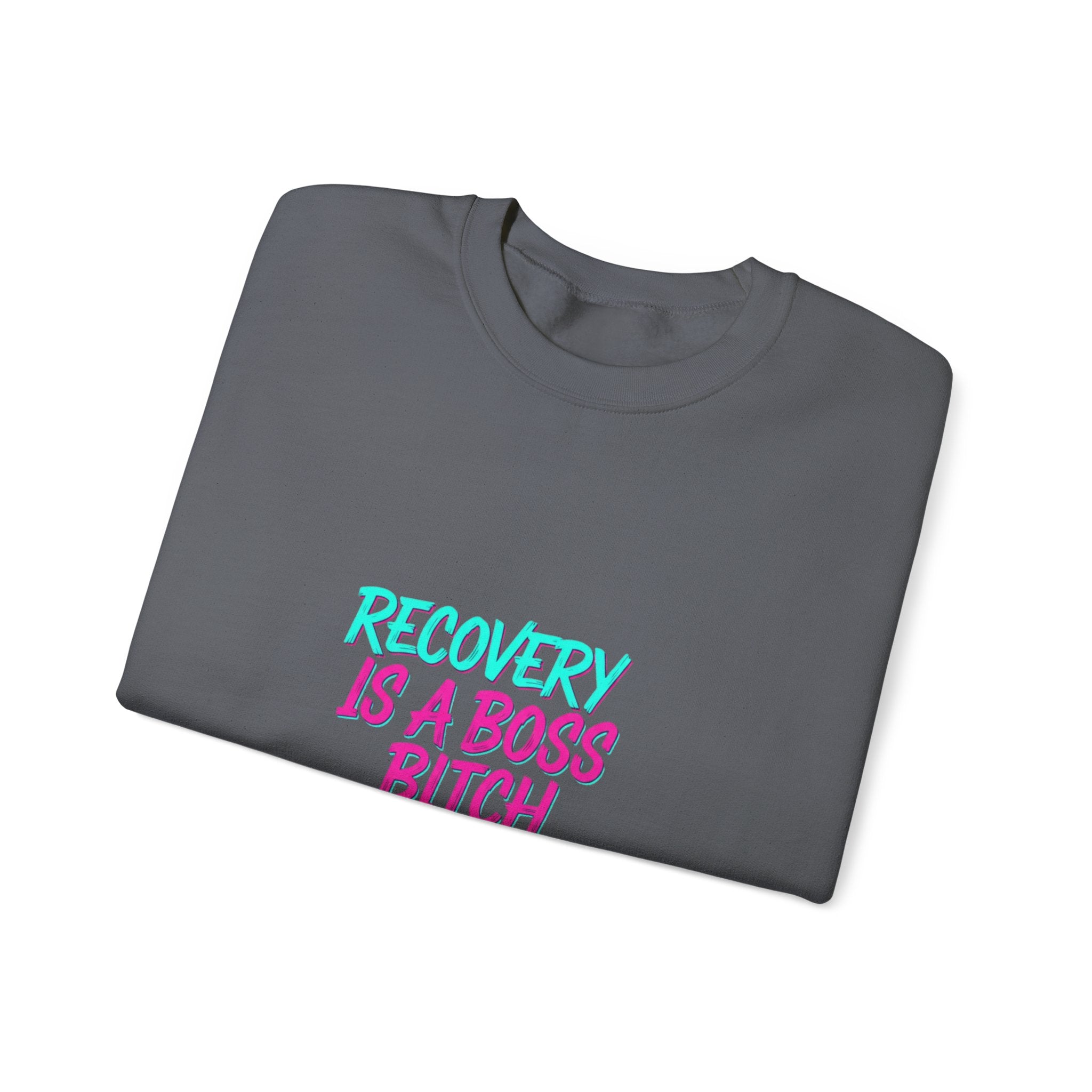 Recovery Is a Boss Bitch Move Crewneck Sweatshirt