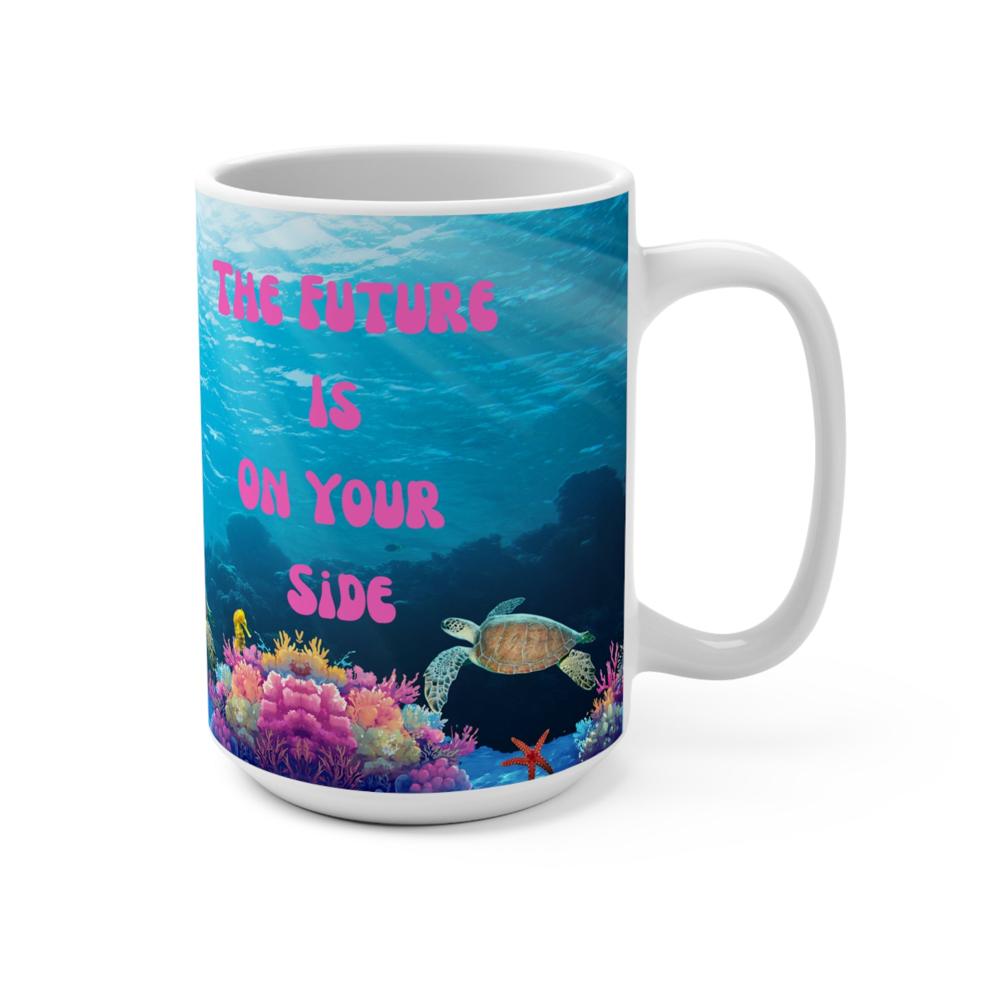 "The Future Is On Your Side" Turtle Mug