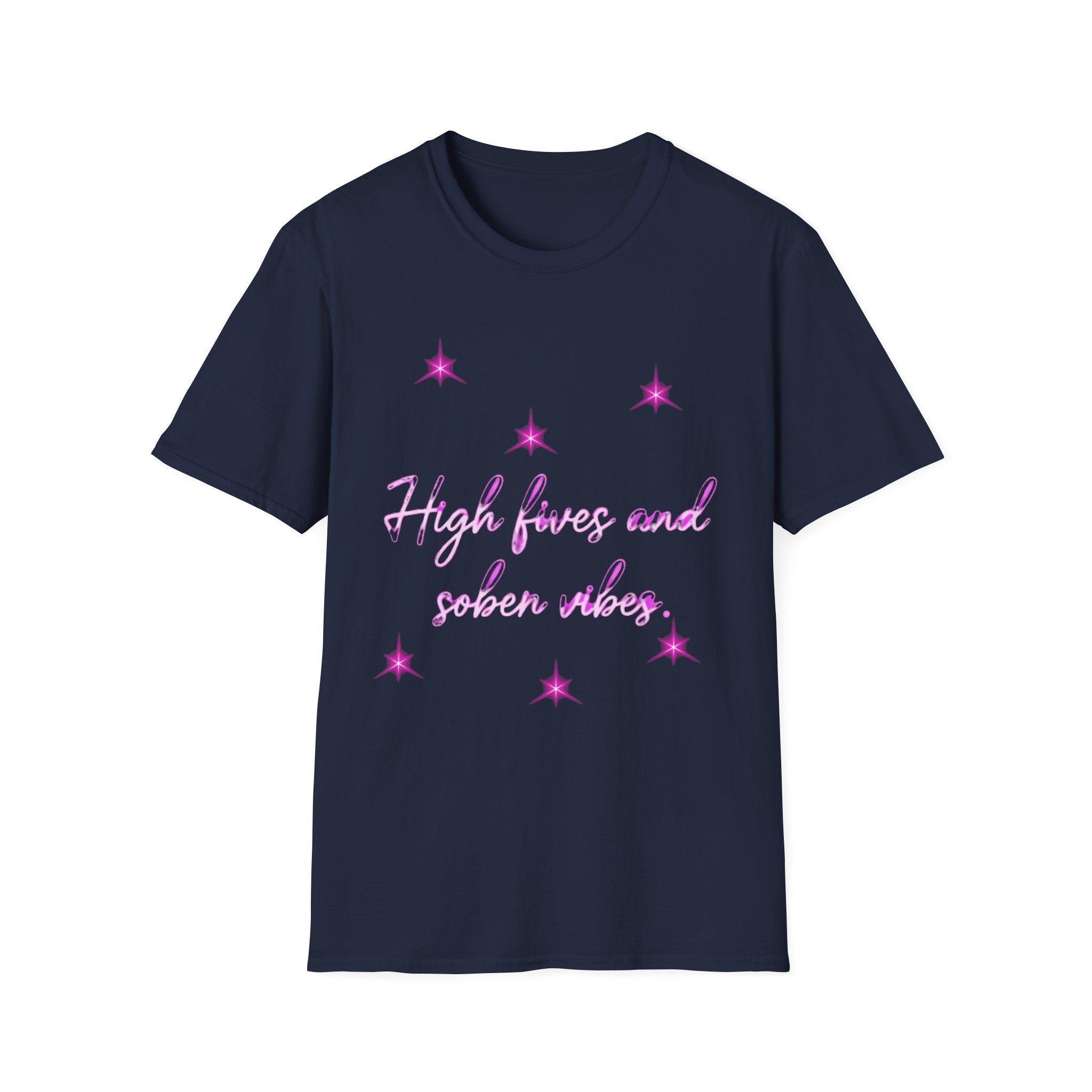 High Fives and Sober Vibes T-Shirt — Funky Pink Script Graphic Tee