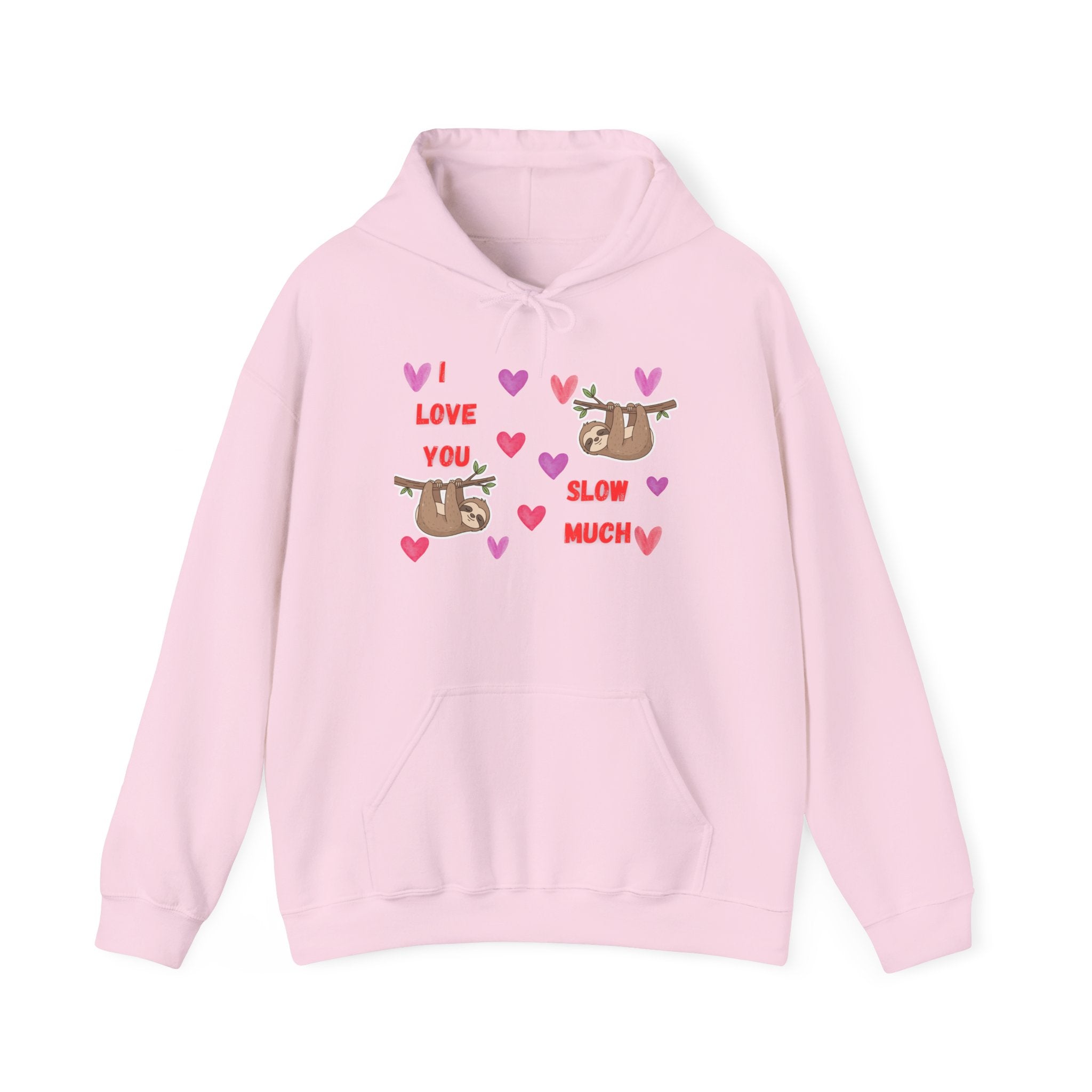 Sloth I Love You Slow Much™ Hooded Sweatshirt