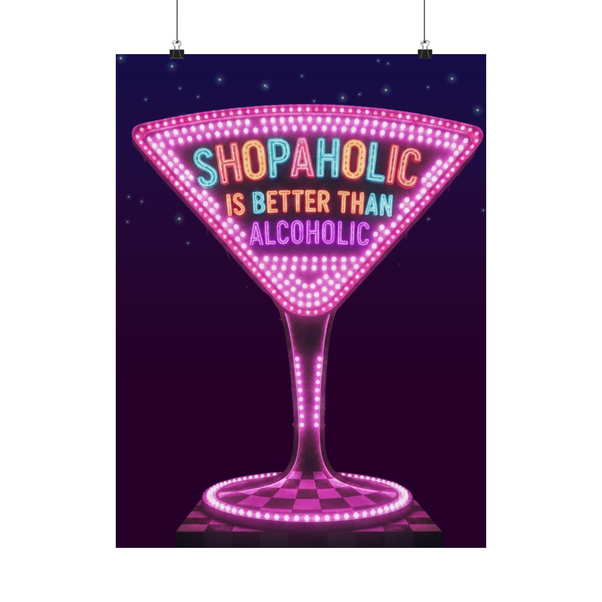 Shopaholic is Better than Alcoholic Satin Poster