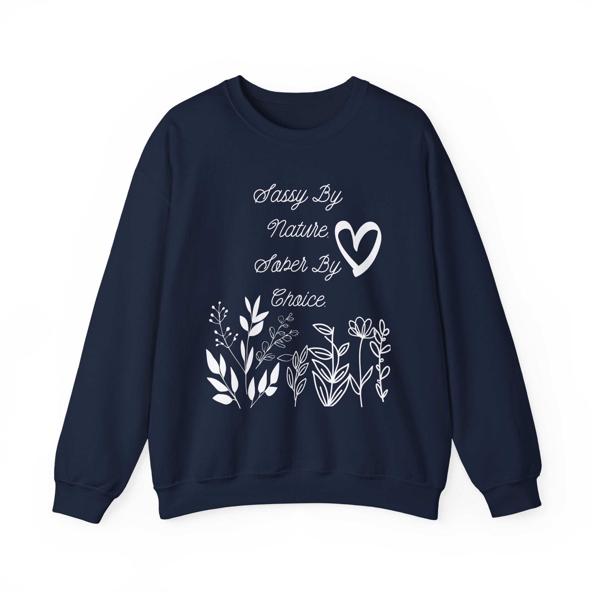 Sassy By Nature, Sober By Choice Crewneck Sweatshirt