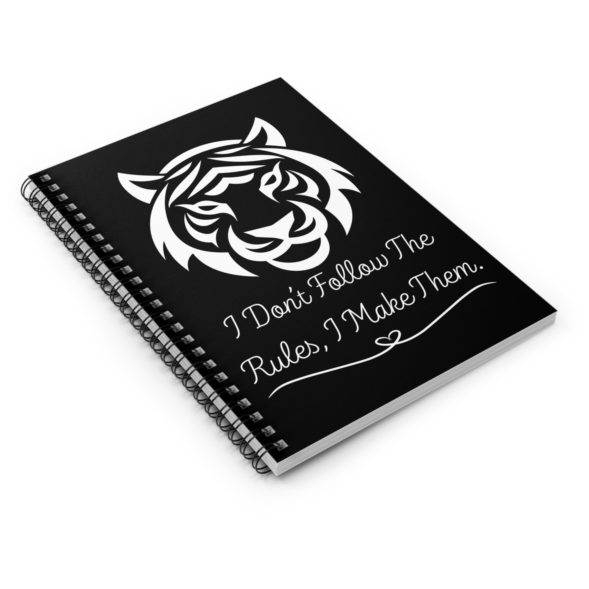 “I Don’t Follow The Rules, I Make Them” Ruled Journal