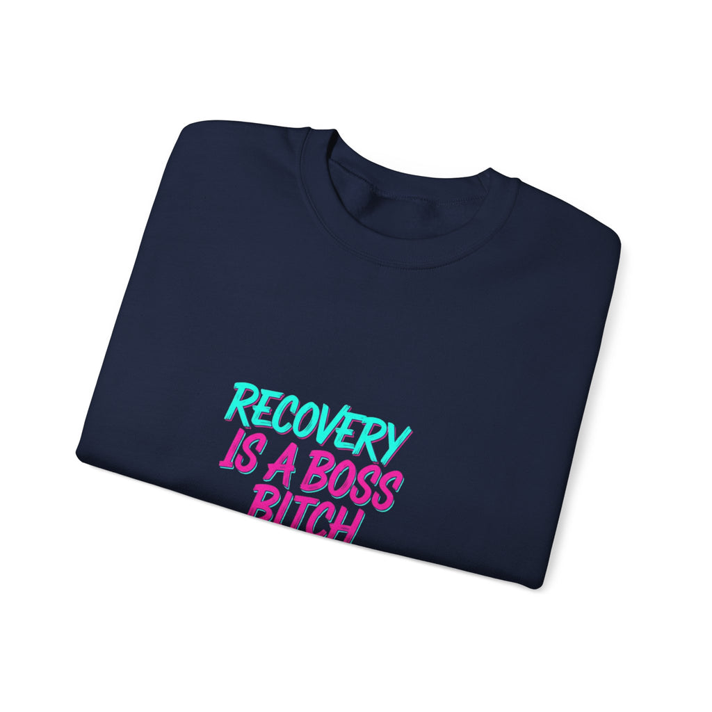 Recovery Is a Boss Bitch Move Crewneck Sweatshirt