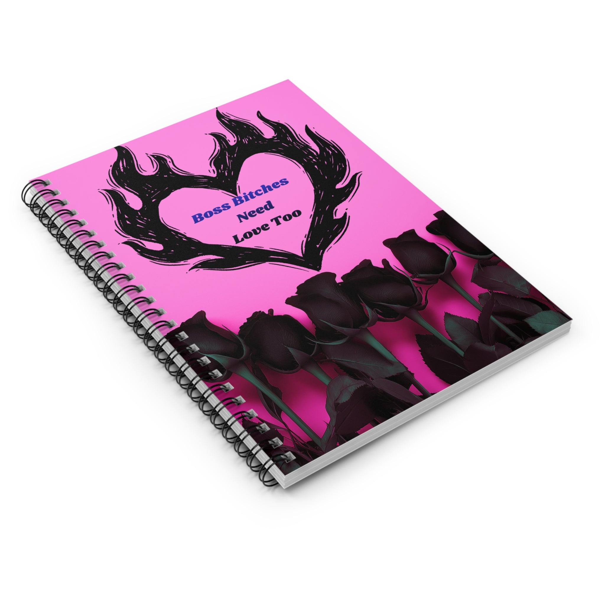 Boss Bitches Need Love Too Journal