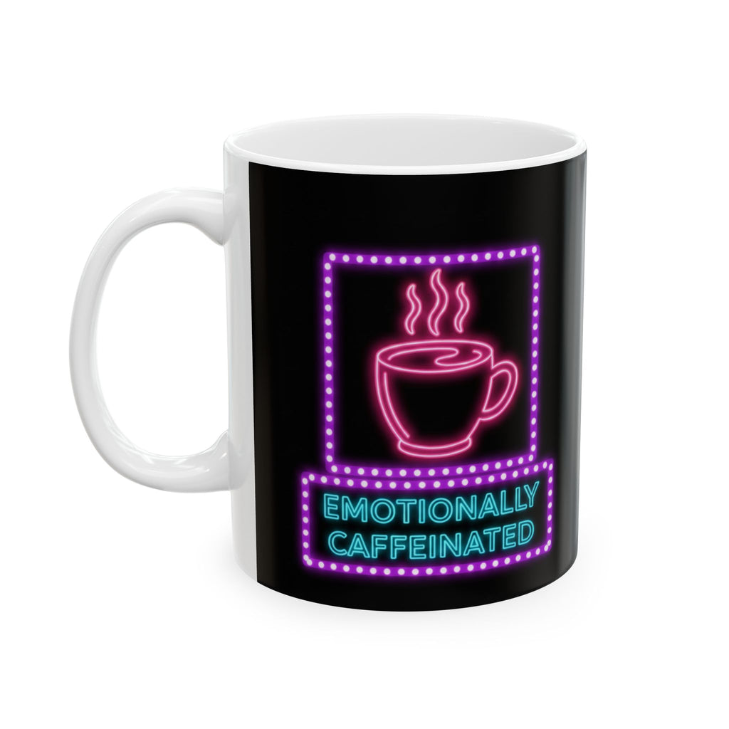 Neon 'Emotionally Caffeinated' Ceramic Mug (11oz & 15oz)