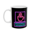 Neon 'Emotionally Caffeinated' Ceramic Mug (11oz & 15oz)