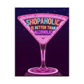 Shopaholic is Better than Alcoholic Satin Poster
